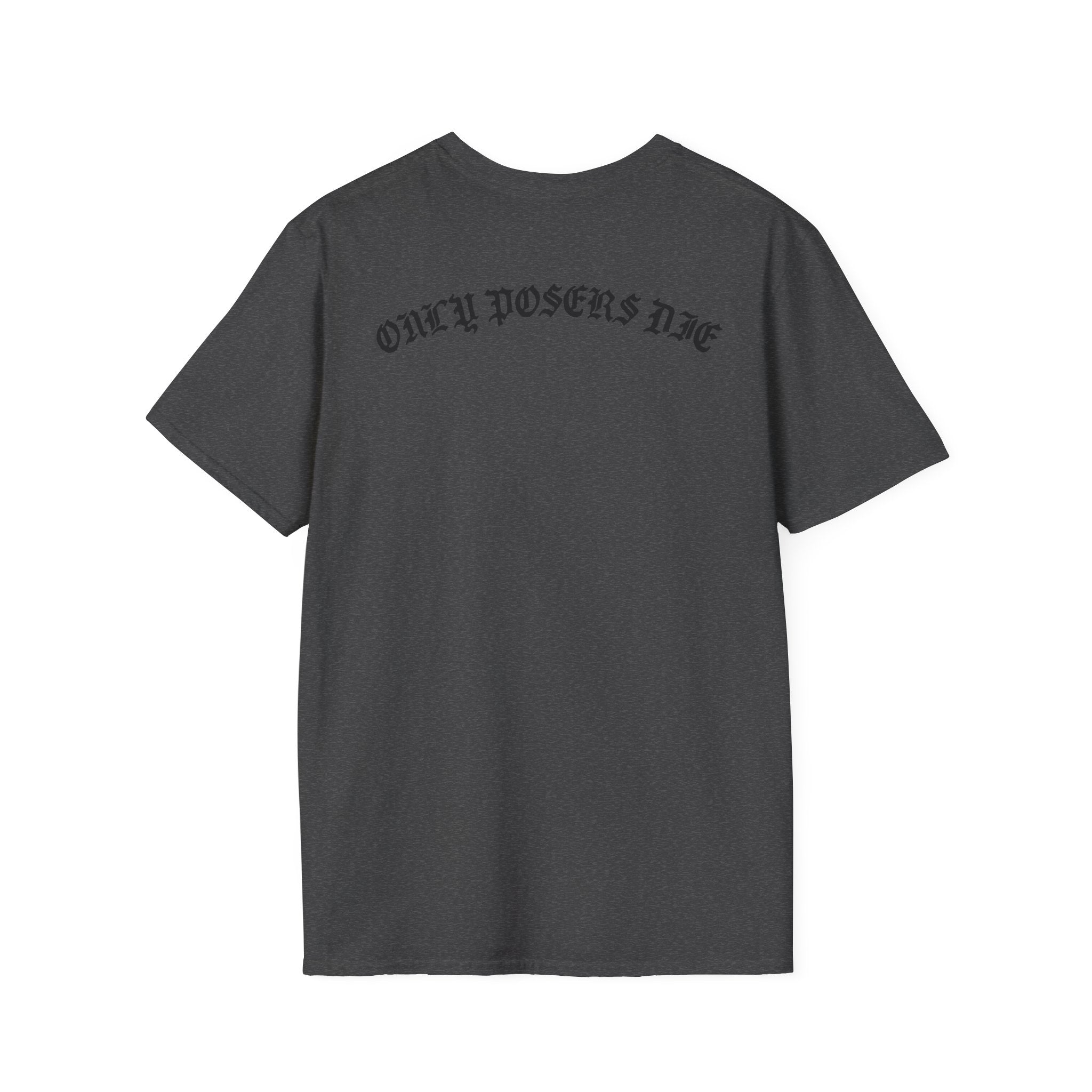 ONLY POSERS DIE TEE