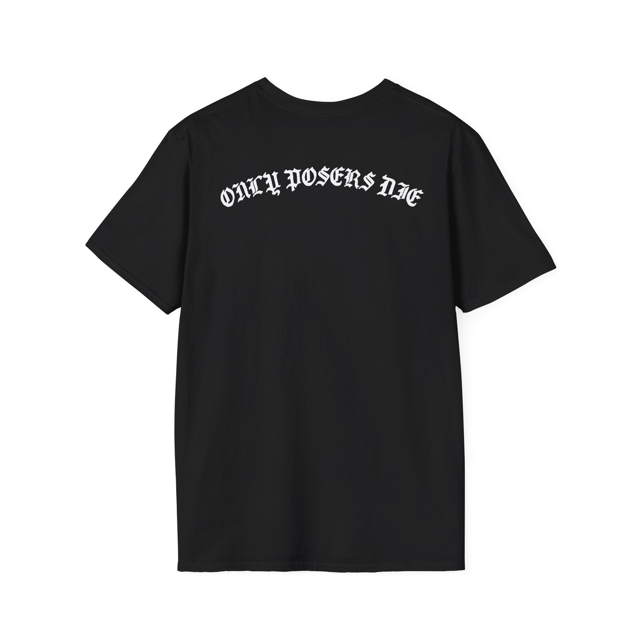 ONLY POSERS DIE TEE