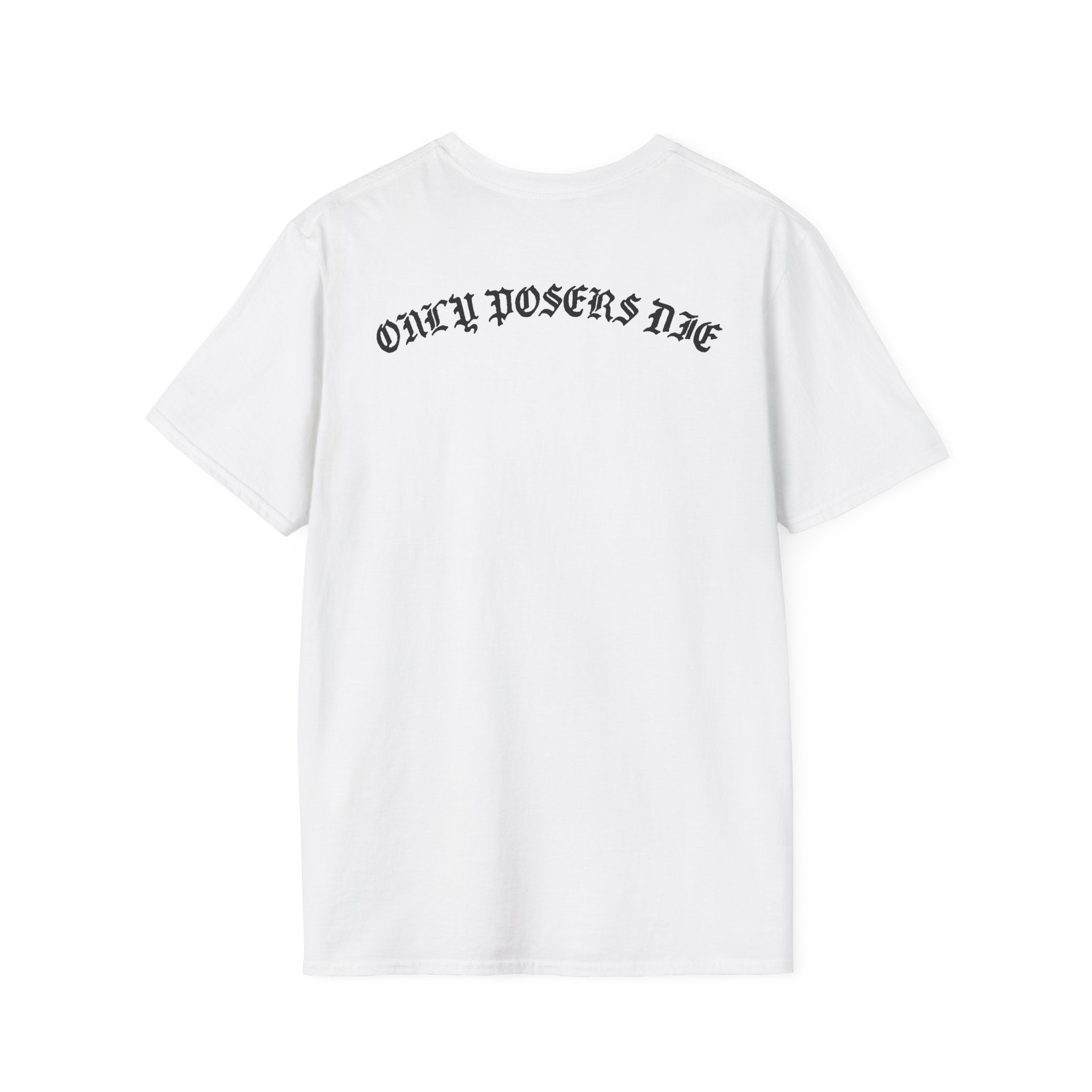 ONLY POSERS DIE TEE